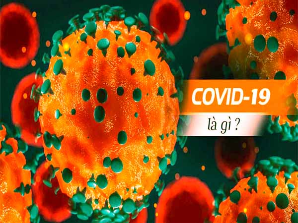 Covid-19 là gì? Nguyên nhân và triệu chứng nhận biết